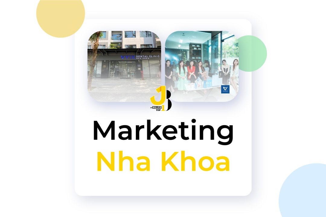 Chiến dịch marketing ngành nha khoa - ViX Dental Clinic