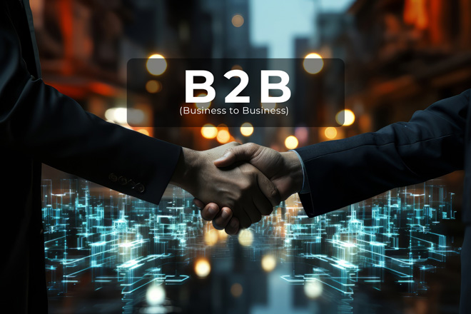 B2B (Business to Business) là gì?